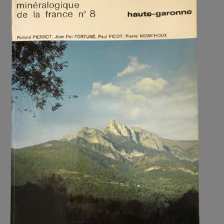 Inventaire minéralogique de la France : Haute Garonne (31- n°8)